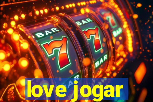 love jogar